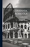  Germania. Agricola: Dialogus De Oratoribus
