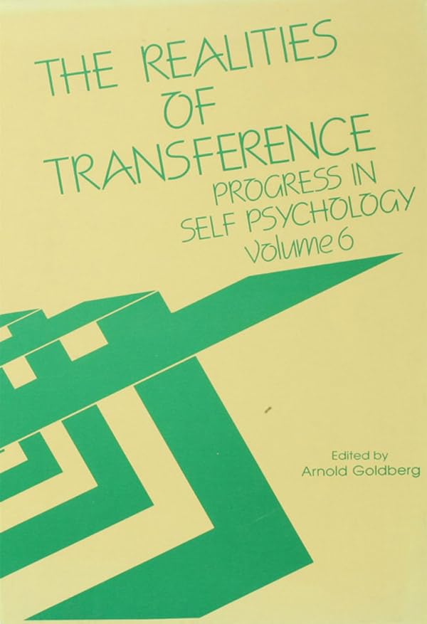 Progress in Self Psychology, V. 6: The Realities of Transference      1st Edition, Kindle Edition