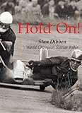 Hold On!: World Champion Sidecar Rider Hold On!: World Champion Sidecar Rider