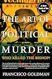 The Art of Political Murder: Who Killed the Bishop?