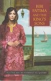 Bibi Fatima and The King's Sons
