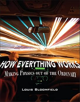 Hardcover How Everything Works: Making Physics Out of the Ordinary Book
