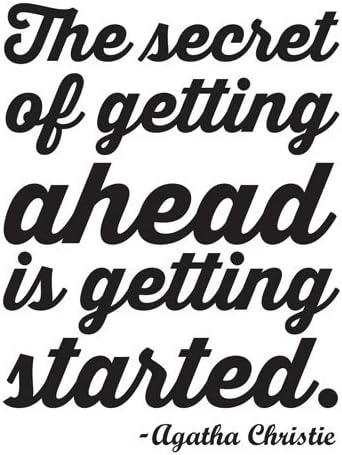 The Secret of Getting Ahead - Carpe Diem - Inspirational Wall Quotes - 36x48 PeelNStick Wall Art B&W