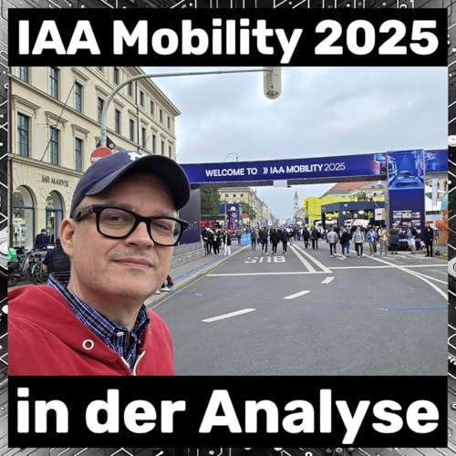 IAA Mobility 2025 - Hoffnung & Horror für deutsche Autobauer Podcast Por arte de portada