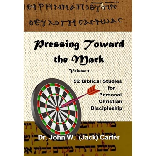 Pressing Toward the Mark, Volume 1 Audiolibro Por John W. (Jack) Carter arte de portada