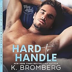 Hard to Handle Audiolibro Por K. Bromberg arte de portada