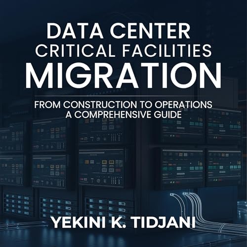 『Data Center Critical Facilities Migration from Construction to Operations』のカバーアート