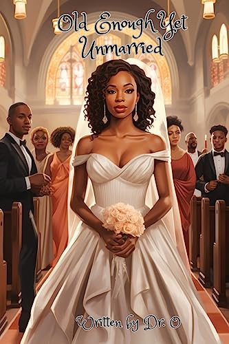 Old Enough, Yet Unmarried