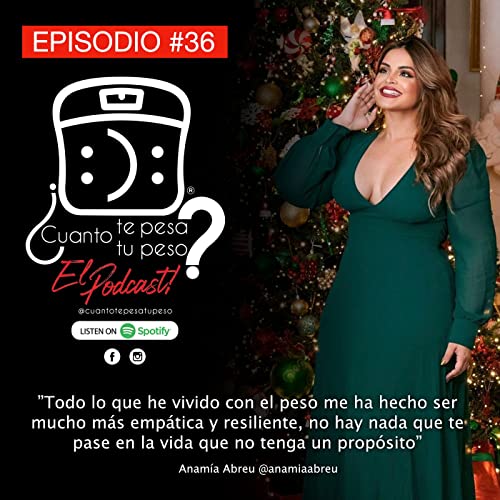 Ep 36 -&rdquo;Todo lo que he vivido con el peso me ha hecho ser mucho m&aacute;s emp&aacute;tica y resiliente, no hay nada que te pase en la vida q copertina