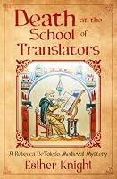 Death at the School of Translators: A Rebecca DeToledo Medieval Mystery (A Rebecca DeToledo Mystery) 9659310439 Book Cover