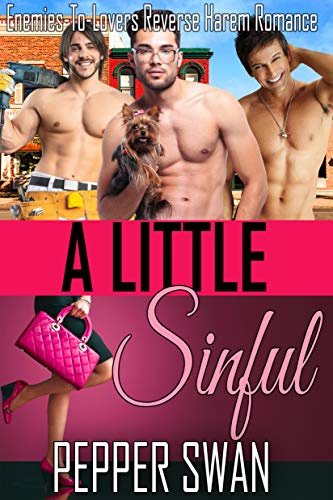 A Little Sinful: Enemies-To-Lovers Reverse Harem Romance (Small Town Lovers Book 1) by [Pepper Swan]