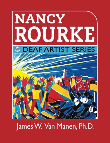 Télécharger Nancy Rourke: Deaf Artist Series Gratuit