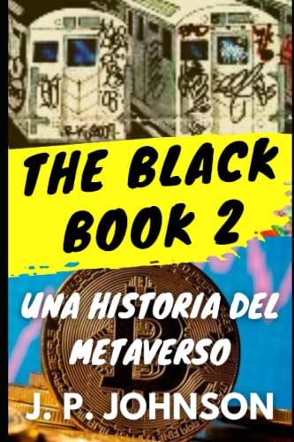 THE BLACK BOOK 2. Una Historia del Metaverso. - Pont Galmés, Joan