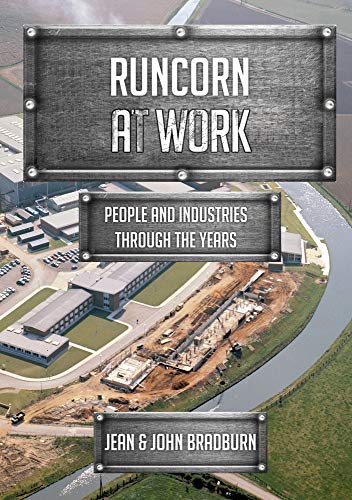 Runcorn at Work: People and Industries Through the Years