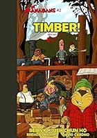 Timber! (the Okanagans, No. 2) Special Color Edition 1508654034 Book Cover