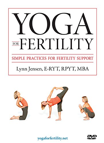 Yoga for Fertility, Simple Practices for Fertility Support, by Lynn Jensen, E-RYT, RPYT, MBA