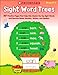 Sight Word Trees: 50+ Practice Pages That Help Kids Master the Top Sight Words and Become Better Readers, Writers, And Spellers