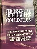 Essential Arthur W. Pink Collection