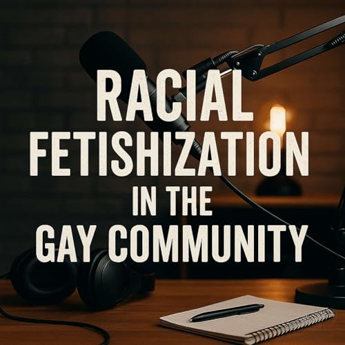 Page de couverture de Breaking the Silence: Racial Fetishization in Gay Culture