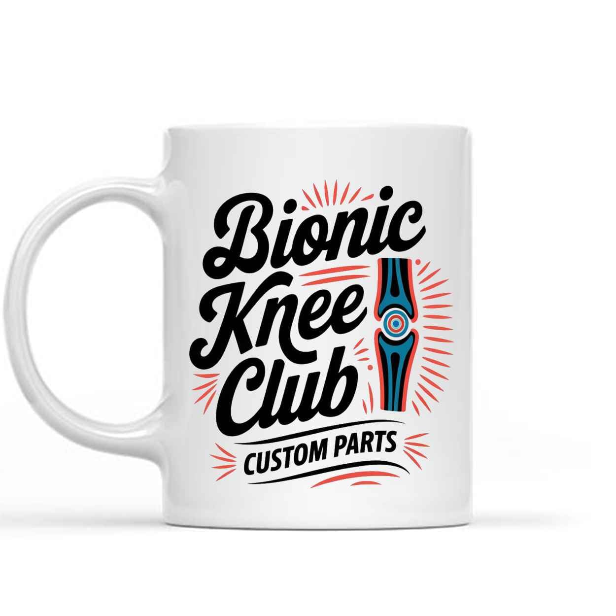 Gift Design for Work Friend Custom Parts Knee Replacement Funny Gift 11 & F 11 Oz White Ceramic Coffee Mug