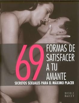 69 FORMAS DE SATISFACER A T...