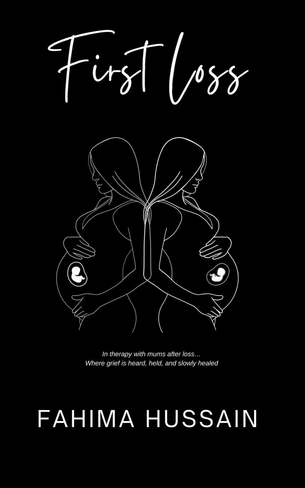 First Loss: In therapy with mums...where grief is heard, held and slowly healed