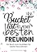 Produktbild Bucket List mit meiner besten Freundin: Ein persönliches Bucket List Journal und Tagebuch für beste Freundinnen zum Eintragen - Inklusive 50 ... als kleines Geschenk für Freundin und Frauen