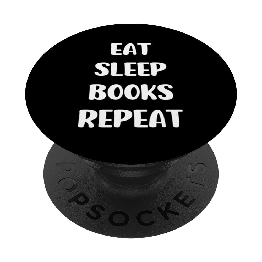 Funny Eat Sleep Books Repeat Book Lover Book Reader PopSockets Swappable PopGrip, Black