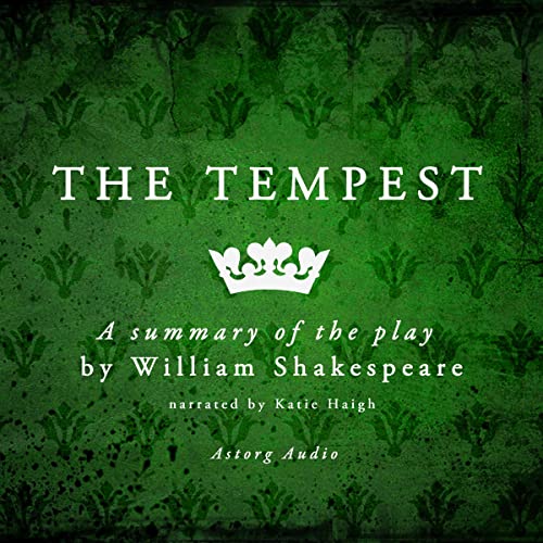 Listen to The Tempest, a play by William Shakespeare &amp;ndash; Summary by William Shakespeare episode artwork