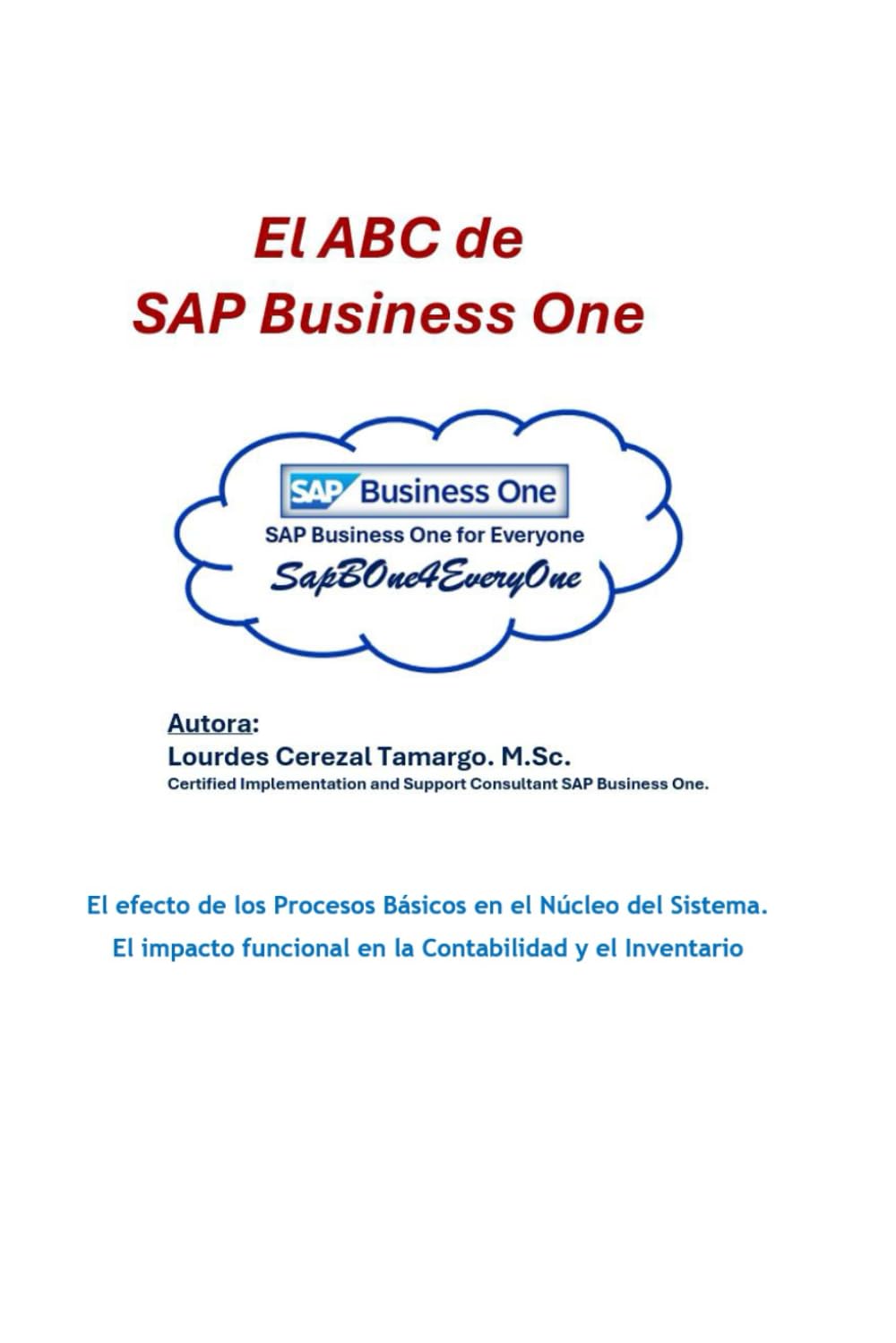 El ABC de SAP Business One: El impacto funcional de los Procesos Básicos en la Contabilidad y el Inventario.