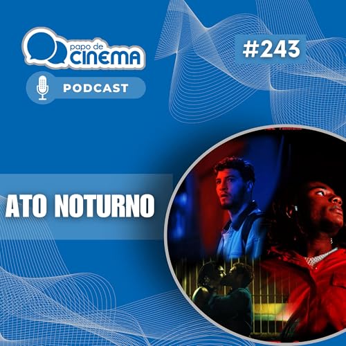 #243 :: Ato Noturno