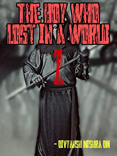 The Boy Lost In A World Ebook Mishra Dm Divyansh Amazon In Kindle Store