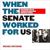 Image de When the Senate Worked for Us: The Invisible Role of Staffers in Countering Corporate Lobbies