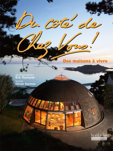 Télécharger Du côté de chez vous ! : Des maisons à vivre PDF Ebook En Ligne