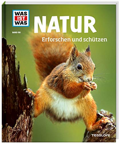 WAS IST WAS Band 68 Natur. Erforschen und schützen (WAS IST WAS Sachbuch, Band 68) WAS IST WAS Band 68 Natur. Erforschen und schützen (WAS IST WAS Sachbuch, Band 68)