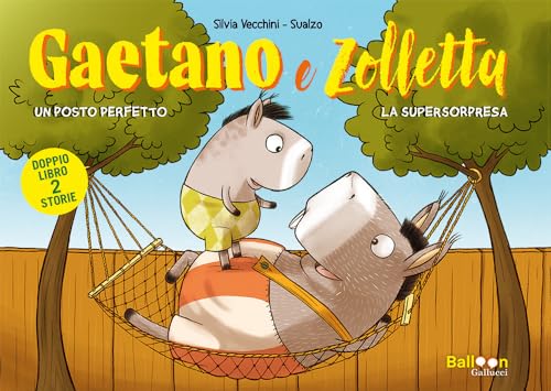 Gaetano e Zolletta: Un posto perfetto-La supersorpresa: Vol. 1