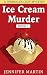 Ice Cream & Murder Book 1: A Sprinkles Cozy Mystery