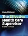 The Effective Health Care Supervisor: .