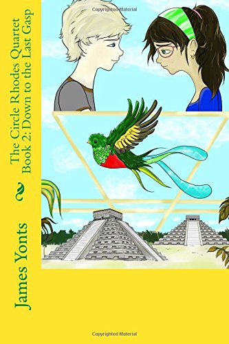 The Circle Rhodes Quartet Book 2: Down to the Last Gasp