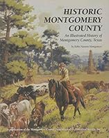 Historic Montgomery County: An Illustrated History 1893619346 Book Cover