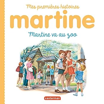 Paperback Martine, mes premières histoires - Martine va au zoo [French] Book