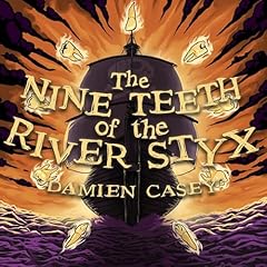 The Nine Teeth of the River Styx Audiolibro Por Damien Casey arte de portada