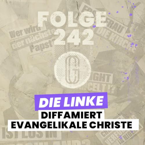 242. Hat die Linke Angst vor evangelikalen Christen?