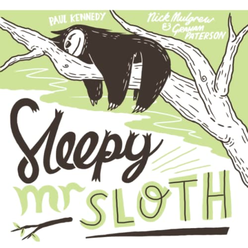 Sleepy Mr Sloth: A Story About Finding the Perf... 0992235707 Book Cover