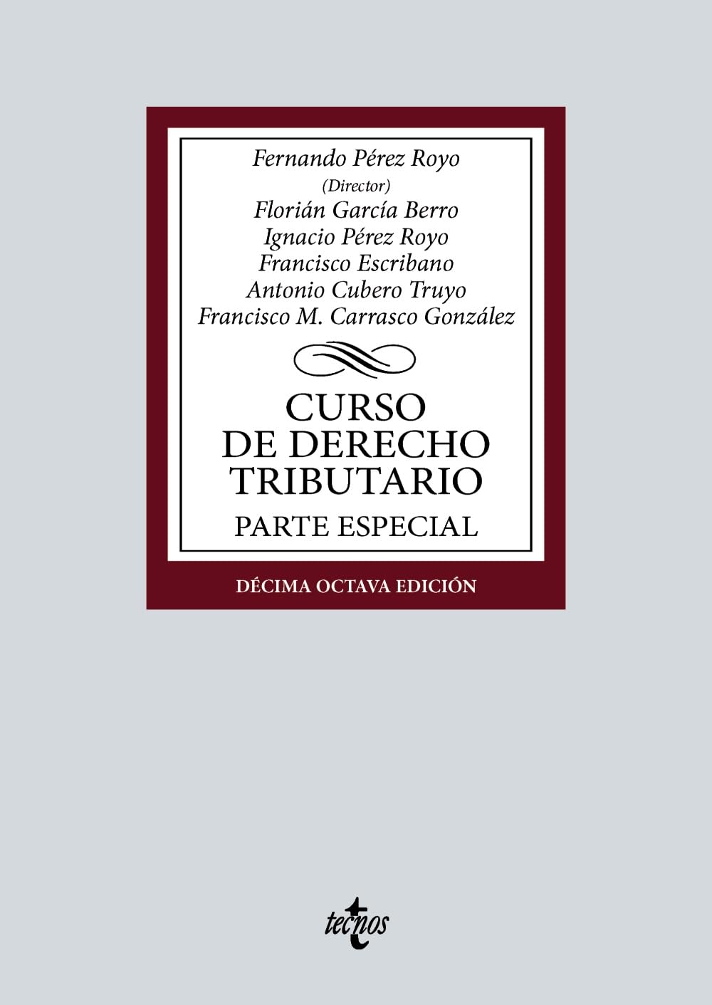 Curso de Derecho Tributario: Parte Especial (Derecho - Biblioteca Universitaria de Editorial Tecnos)