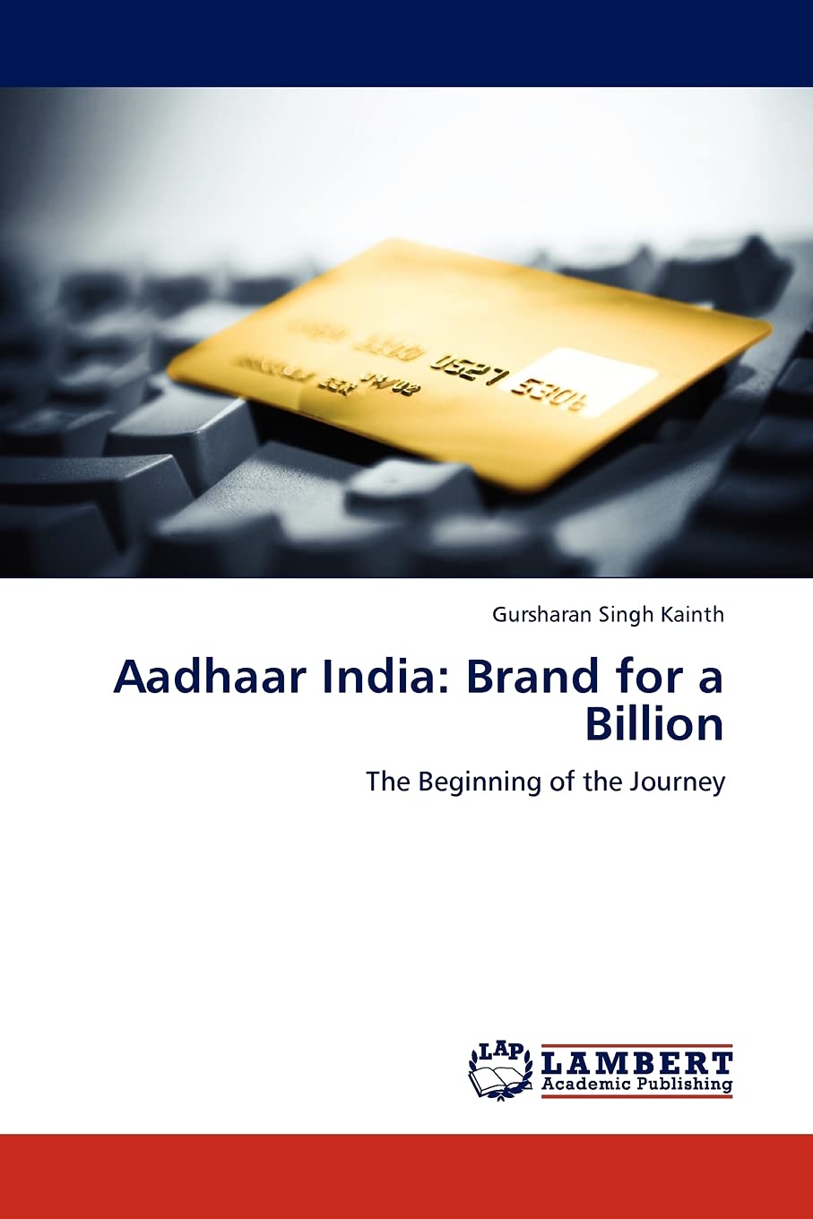 Aadhaar India: Brand for a Billion: The Beginning of the Journey