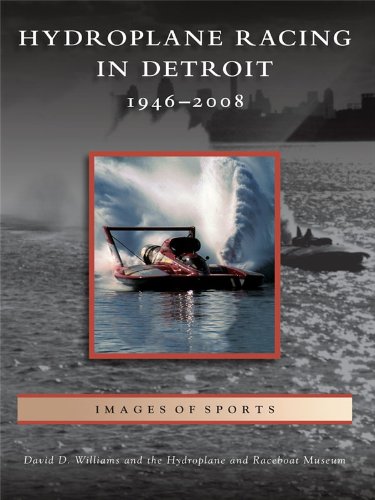 Hydroplane Racing in Detroit: 1946 - 2008 (Images of Sports)