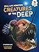 Creatures of the Deep (Real-Life Monsters)