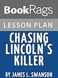 Lesson Plans: Chasing Lincoln's Killer