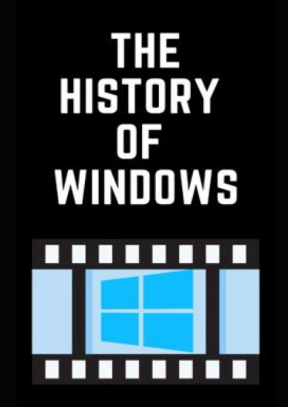 The History Of Microsoft Windows